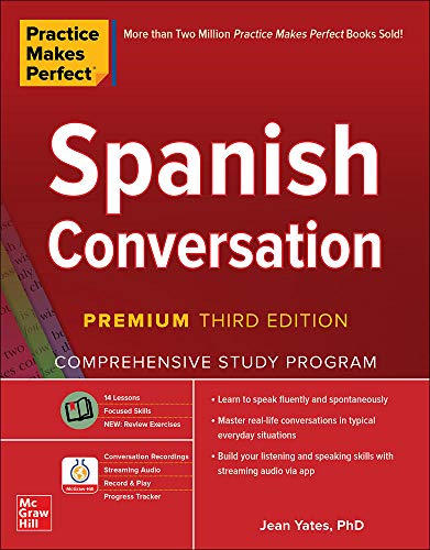 Practice Makes Perfect: Spanish Conversation, Premium Third Edition (NTC FOREIGN LANGUAGE)