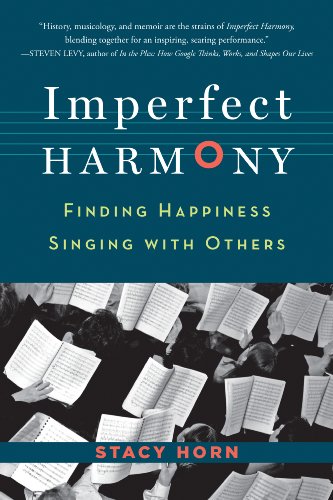 Imperfect Harmony : Finding Happiness Singing with Others