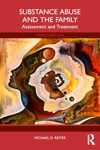 Substance Abuse and the Family : Assessment and Treatment