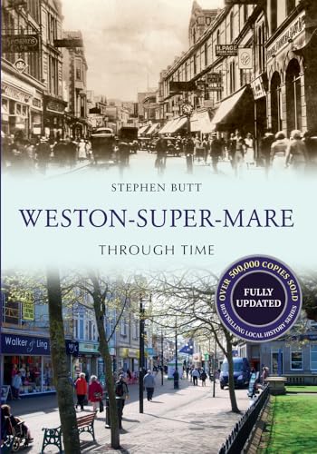 Weston-Super-Mare Through Time Revised Edition