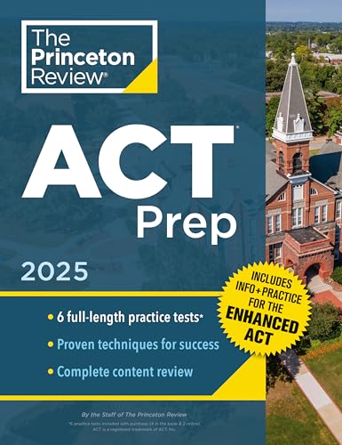 Princeton Review ACT Prep, 2025 : 6 Practice Tests + Content Review + Strategies