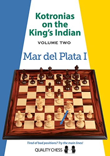 Kotronias on the King’s Indian Volume II : Mar Del Planta I