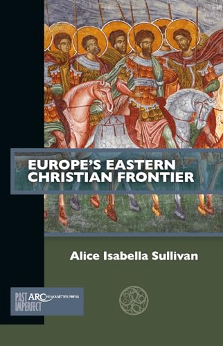 Europe's Eastern Christian Frontier