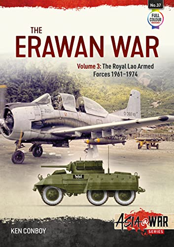 The Erawan War: Volume 3 - Royal Lao Armed Forces, 1961-1974: 37 (Asia@War)