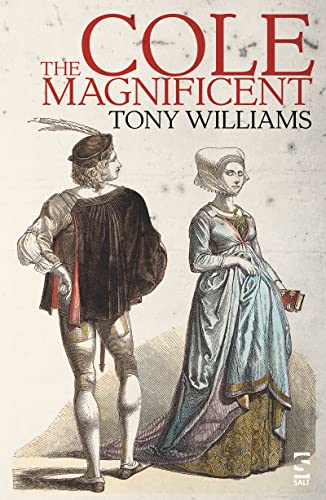Cole the Magnificent (Salt Modern Fiction)