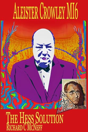 Aleister Crowley MI6 : The Hess Solution