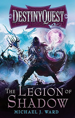 The Legion of Shadow: DestinyQuest Book 1: 01