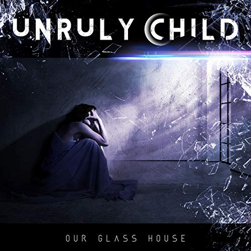 Unruly Child - Our Glass House [CD]