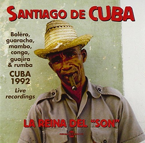 Live Recordings In Cuba, 1992 - Santiago De Cuba La Reina Del Son [CD]