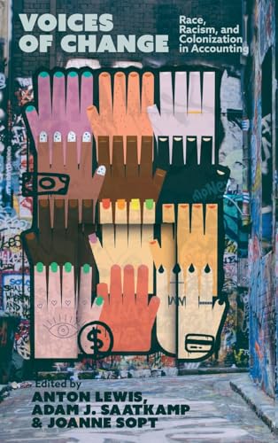 Voices of Change : Race, Racism, and Colonization in Accounting