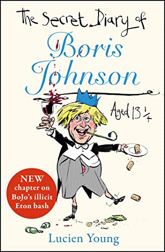The Secret Diary of Boris Johnson Aged 13Â¼