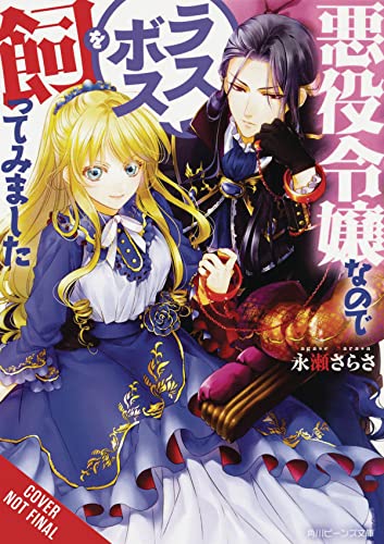 I'm The Villainess, So I'm Taming the Final Boss, Vol. 1 (I'm the Villainess, So I'm Taming the Final Boss (Light Novel))