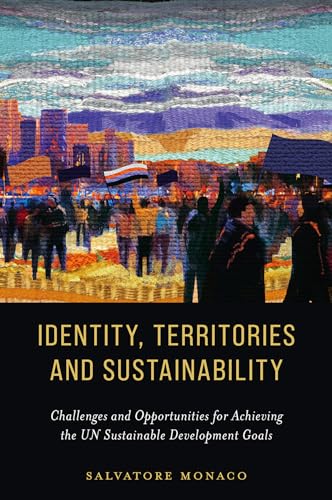Identity, Territories, and Sustainability : Challenges and Opportunities for Achieving the UN Sustainable Development Goals