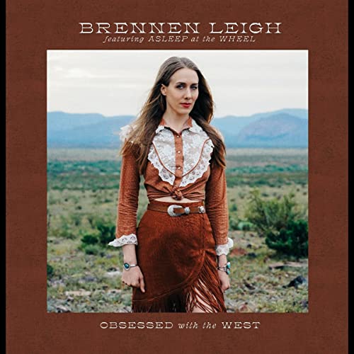 Brennen Leigh Featuring Asleep At The Wheel - Obsessed With The West [CD]