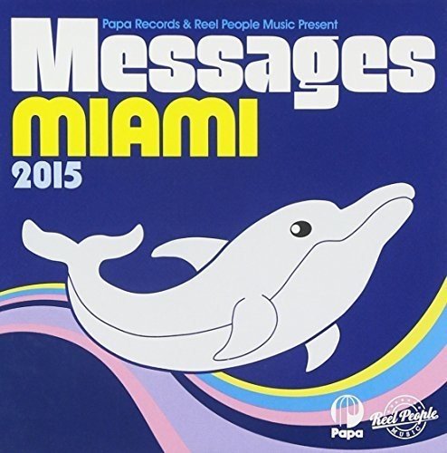 Various Artists - Papa Records & Reel People Music Present: Messages Miami 2015 [CD]