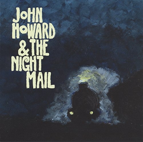 Howard John & The Night Mail - John Howard and The Night Mail [CD]