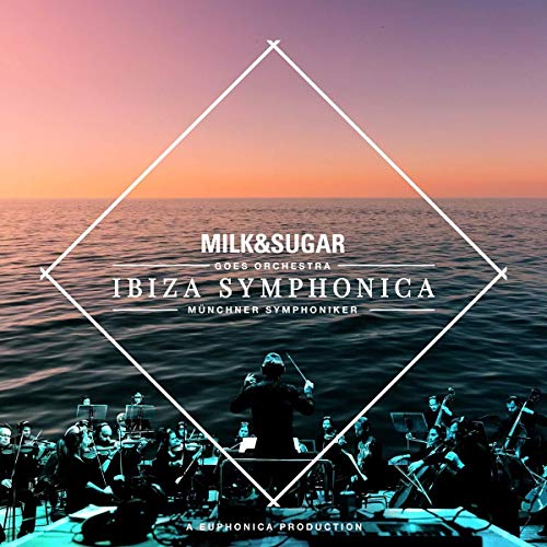 Milk & Sugar/ Munchner Sympho - IBIZA SYMPHONICA [CD]