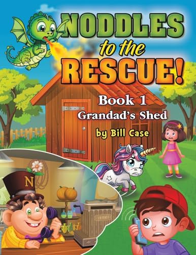 Noddles to the Rescue! : Book 1: Grandad’s Shed