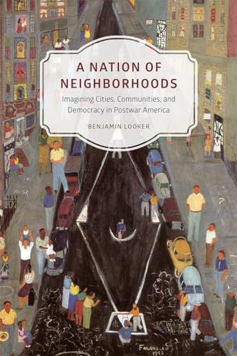 A Nation of Neighborhoods: Imagining Cities