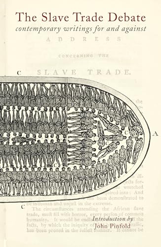 The Slave Trade Debate: Contemporary Writings For and Against