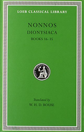 Dionysiaca, Volume II: Books 16-35: Vol 2 (Loeb Classical Library *CONTINS TO info@harvardup.co.uk)