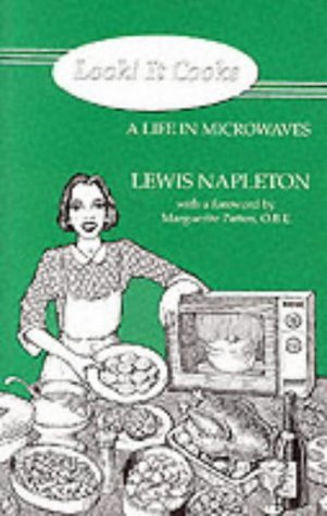Look! it Cooks : A Life in Microwaves