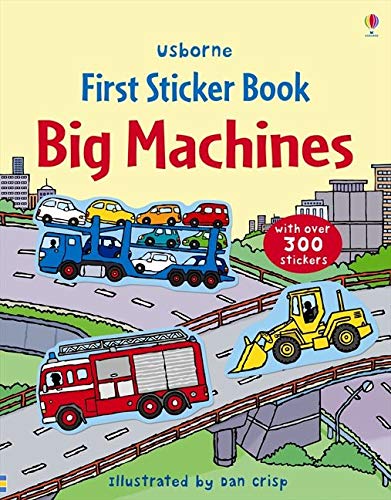 Big Machines Sticker Book (Usborne First Sticker Books) (First Sticker Books series)