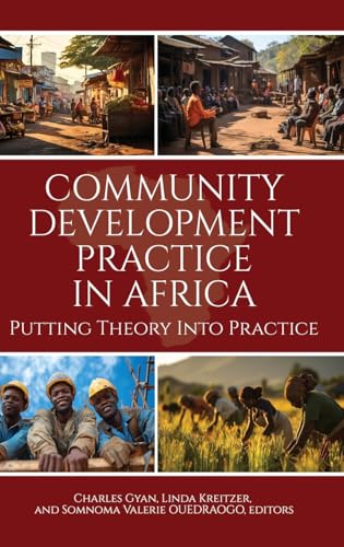 Community Development Practice in Africa : Putting Theory Into Practice