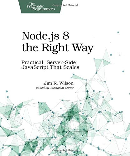 Book cover: "Node.js 8 the Right Way" with abstract network graphic.