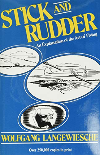 Stick and Rudder: An Explanation of the Art of Flying: