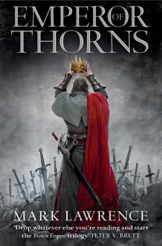Emperor of Thorns: Book 3 (The Broken Empire)