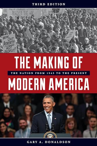 The Making of Modern America : The Nation from 1945 to the Present