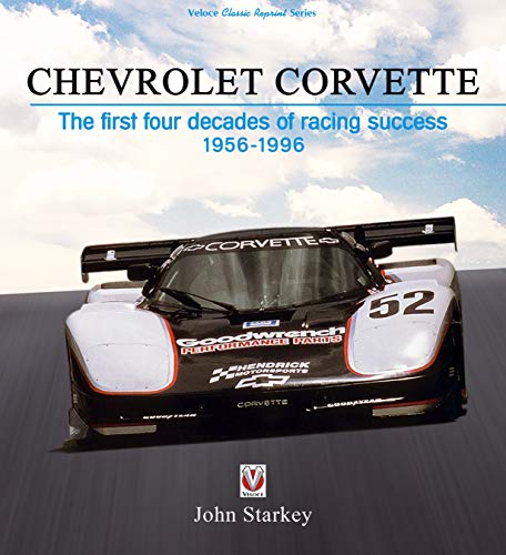 Chevrolet Corvette: The First Four Decades of Racing Success 1956-1996 (Veloce Classic Reprint)