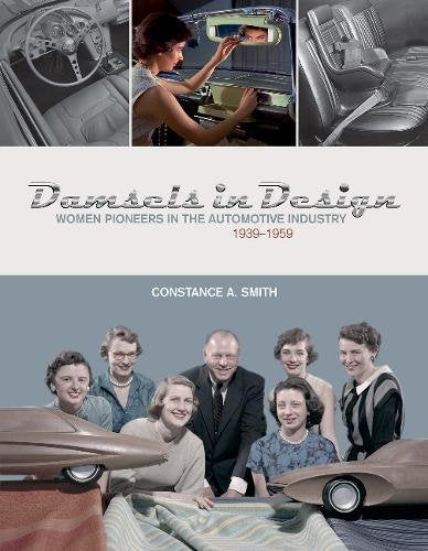 Damsels in Design: Women Pioneers in the Automotive Industry, 19391959