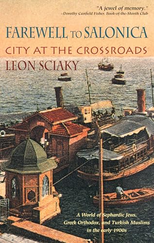 Farewell to Salonica : City at the Crossroads