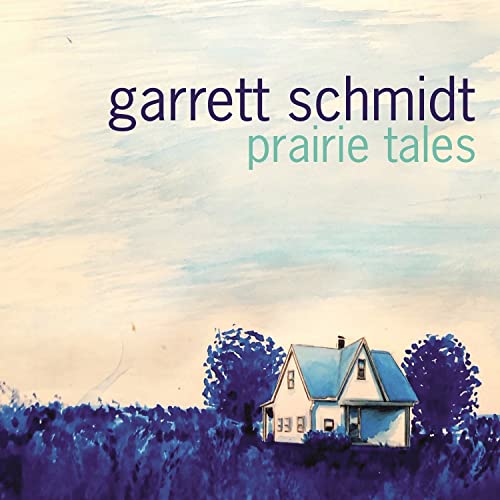 Garrett Schmidt - Prairie Tales [CD]