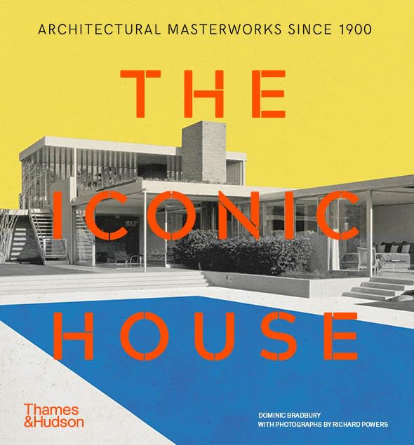 The Iconic House : Architectural Masterworks Since 1900