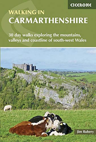 Walking in Carmarthenshire: 30 day walks including the Black Mountains, Teifi valley and Carmarthen Bay (Cicerone Walking Guides)
