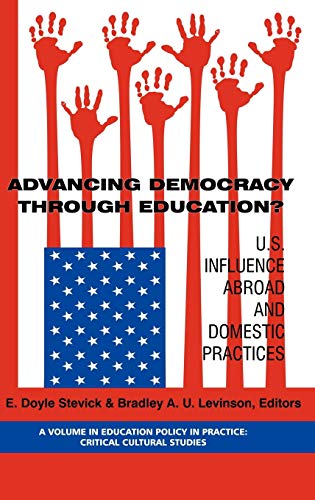 Advancing Democracy Through Education? U.S. Influence Abroad and Domestic Practices
