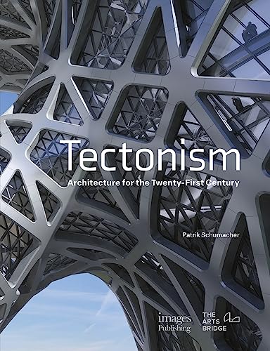 Tectonism: Architecture for the 21st Century