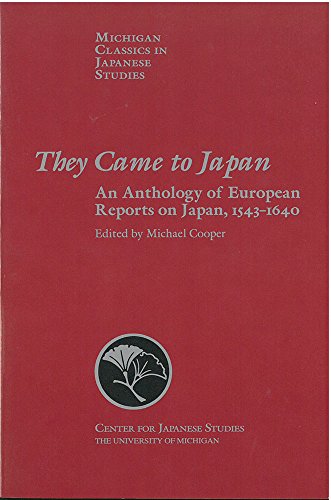They Came to Japan : An Anthology of European Reports on Japan, 1543-1640