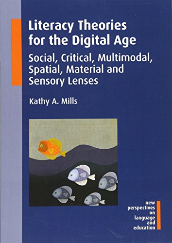 Literacy Theories for the Digital Age: Social, Critical, Multimodal, Spatial, Material and Sensory Lenses (New Perspectives on Language and Education): 45