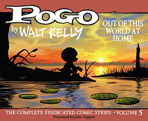 Pogo: The Complete Syndicated Comic Strips Vol. 5: 'Out of T his World at Home' (Walt Kelly's Pogo)