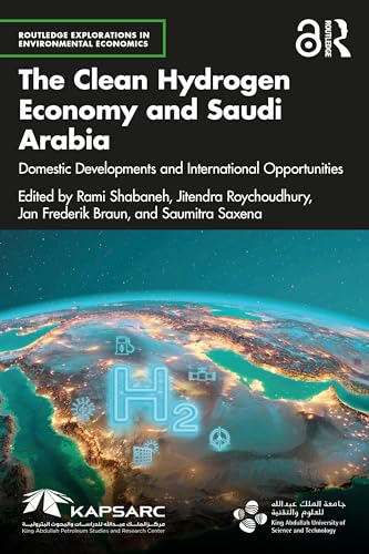 The Clean Hydrogen Economy and Saudi Arabia : Domestic Developments and International Opportunities