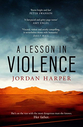 A Lesson in Violence : Filmed as She Rides Shotgun, now a major movie on Amazon Prime