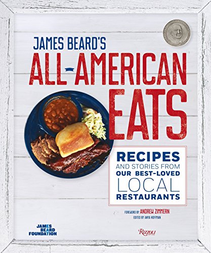 James Beard's Classic All-American Eats: Recipes and Stories from Our Best-Loved Local Restaurants