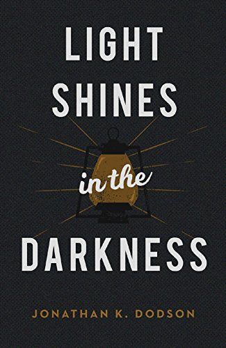Light Shines in the Darkness (25–pa