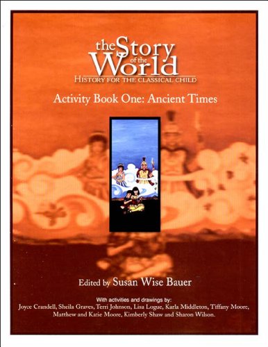 Story of the World, Vol. 1 Activity Book : History for the Classical Child: Ancient Times