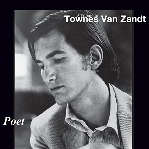 Poet: A Tribute To Townes Van - Poet: A Tribute to Townes Van Zandt [CD]