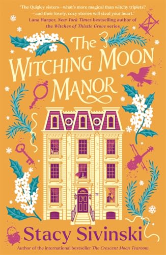 The Witching Moon Manor : The perfect cosy fantasy read for spooky season from the author of THE CRESCENT MOON TEAROOM